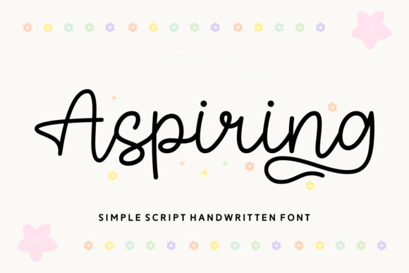 Aspiring: The Script Handwritten Font for Clear Campaigns